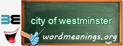 WordMeaning blackboard for city of westminster
